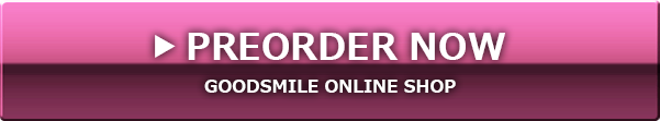Preorder at the GOODSMILE ONLINE SHOP